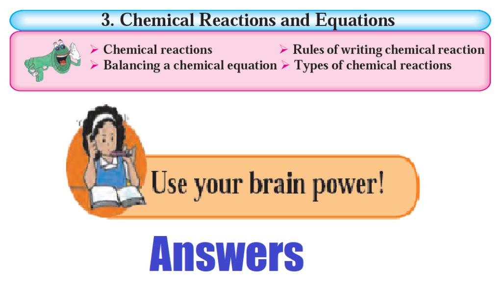 Chemical Reactions And Equations- Use Your Brain Power